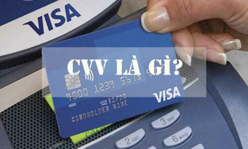 Những thông tin cần biết về CVV là gì – con số quyền năng trên mặt thẻ tín dụng