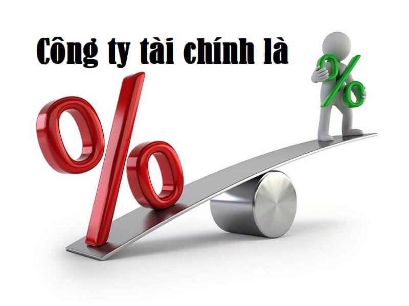 Công ty tài chính là gì?