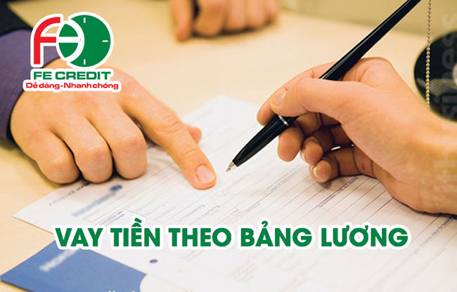 Vay tiền theo bảng lương tại FE Credit