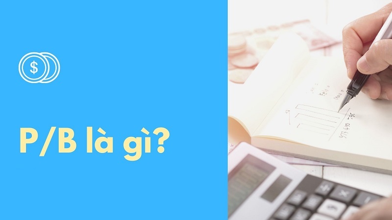 Chỉ số P/B là gì?