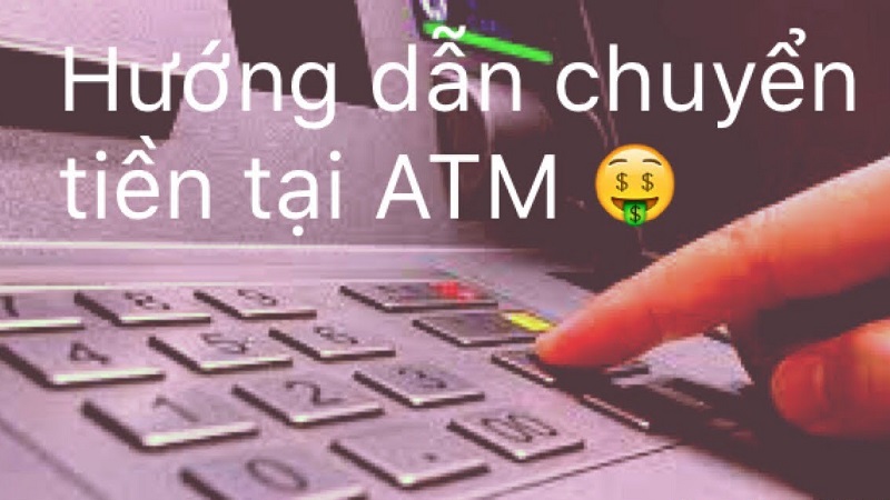 Chuyển tiền qua ATM được nhiều ngân hàng áp dụng