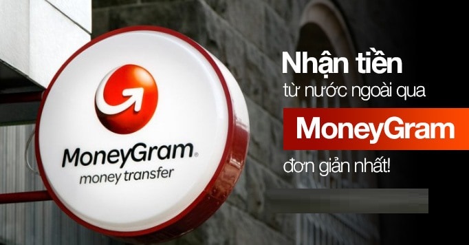 Chuyển tiền thông qua MoneyGram