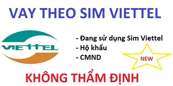 Vay theo sim viettel không thẩm định