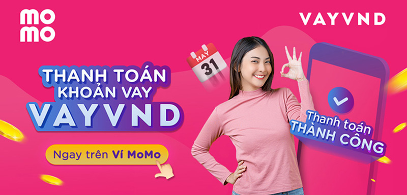 Giải pháp tài chính nhanh gọn với VayVND và thanh toán thần tốc nhờ ví Momo