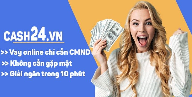 Cash24 | Hướng dẫn vay Cash24 trả góp 0% chi tiết năm 2023