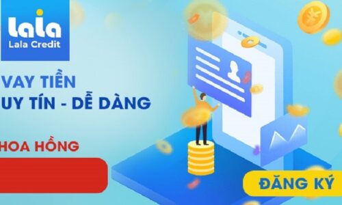 Hướng dẫn cách vay tiền Lala Credit chi tiết 2023