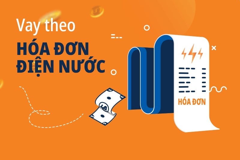 Vay tiền theo hóa đơn điện nước ở công ty tài chính hay ngân hàng là một hình thức vay tín chấp