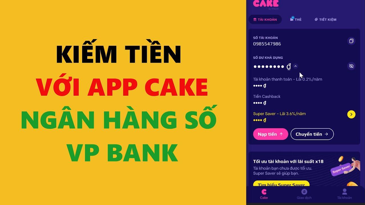 Ngân hàng số Cake - App kiếm tiền online