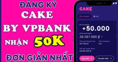 Nhập mã giới thiệu Cake nhận 30K chỉ sau 2 phút (06/2025)