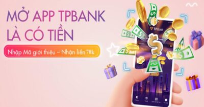 Hướng dẫn nhập mã giới thiệu TPBank nhận 70K miễn phí 2022