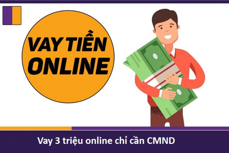 Vay 3 triệu chỉ cần CMND qua app online nhanh chóng